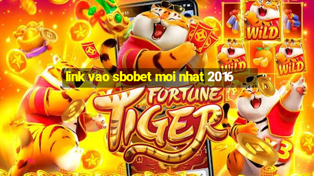 link vao sbobet moi nhat 2016