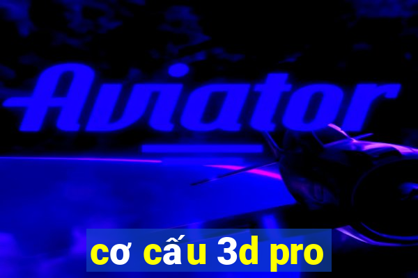 cơ cấu 3d pro