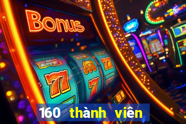 160 thành viên xổ số