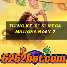 Thống kê Xổ Số mega millions ngày 7