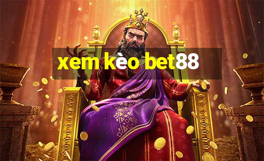 xem kèo bet88