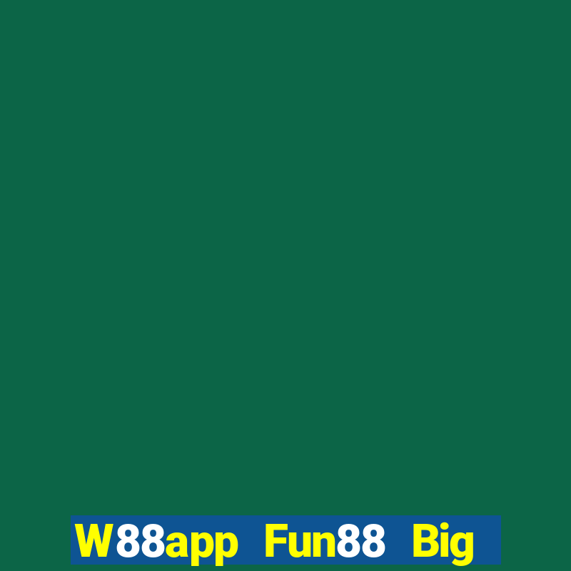 W88app Fun88 Big Tài lộc