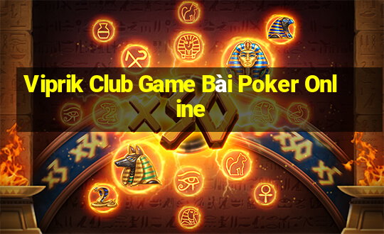 Viprik Club Game Bài Poker Online