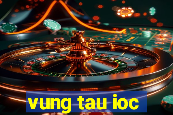 vung tau ioc