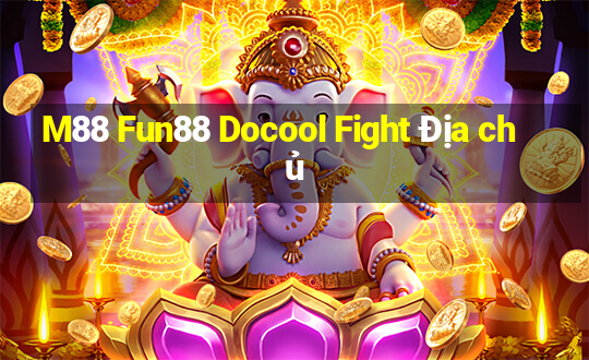 M88 Fun88 Docool Fight Địa chủ