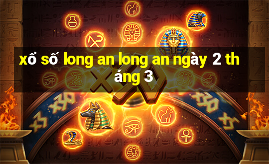 xổ số long an long an ngày 2 tháng 3