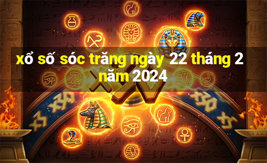 xổ số sóc trăng ngày 22 tháng 2 năm 2024