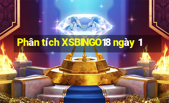 Phân tích XSBINGO18 ngày 1