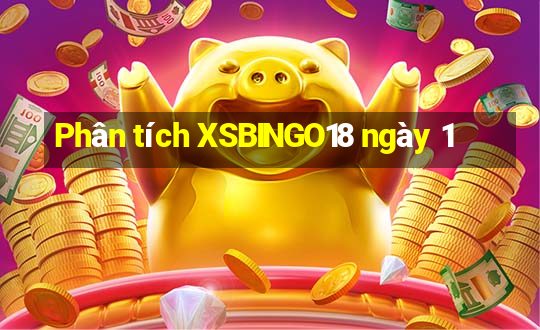 Phân tích XSBINGO18 ngày 1