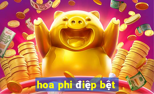 hoa phi điệp bệt