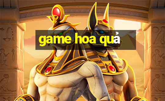 game hoa quả