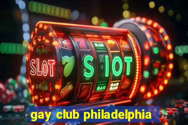 gay club philadelphia