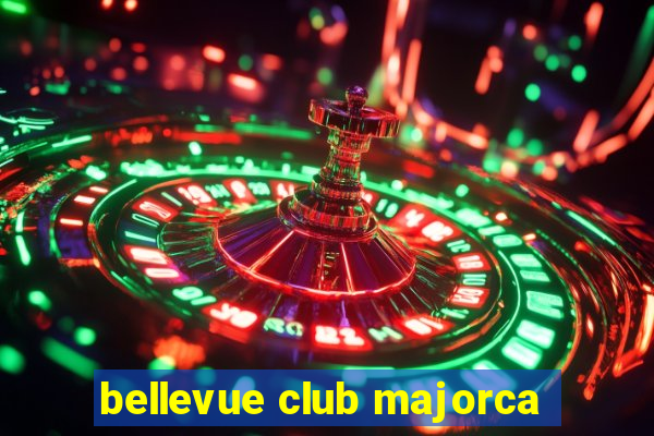 bellevue club majorca