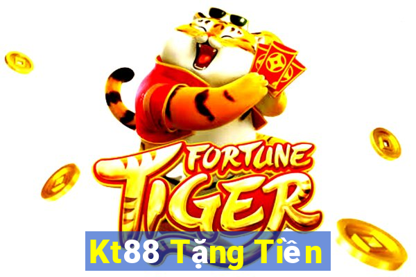 Kt88 Tặng Tiền