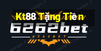 Kt88 Tặng Tiền