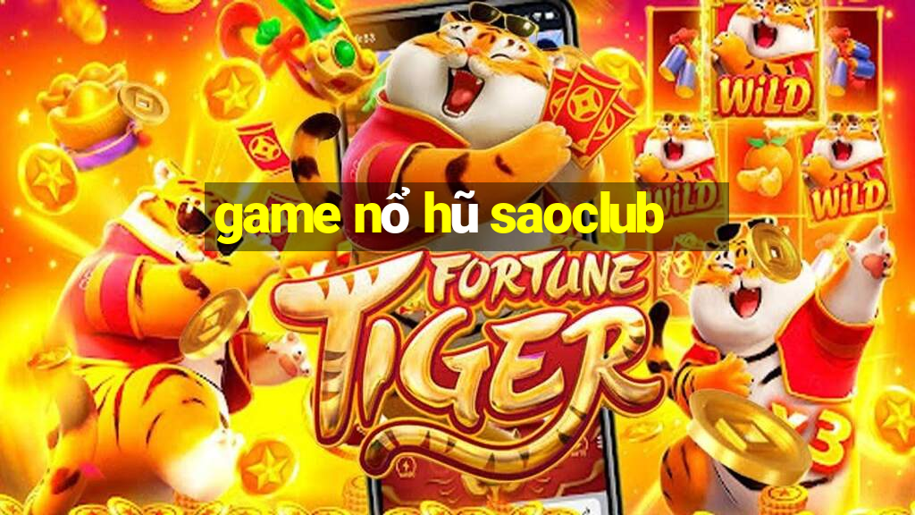 game nổ hũ saoclub