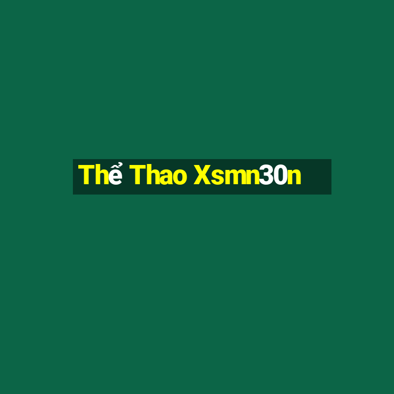 Thể Thao Xsmn30n