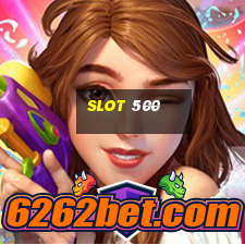 slot 500