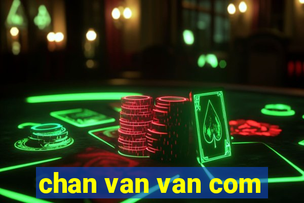 chan van van com