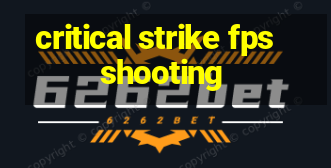 critical strike fps shooting