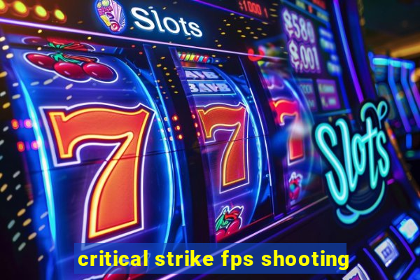 critical strike fps shooting