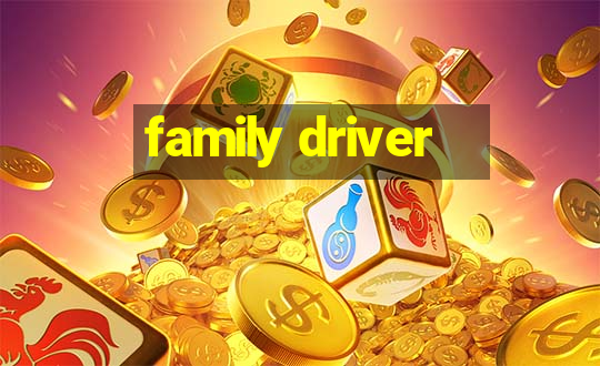 family driver