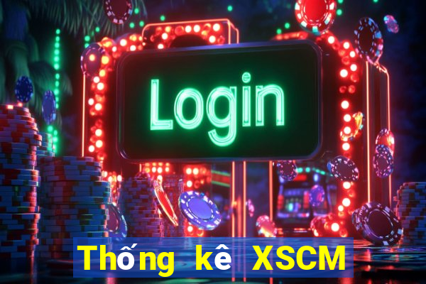 Thống kê XSCM ngày 17