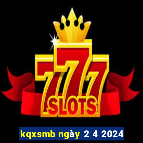 kqxsmb ngày 2 4 2024