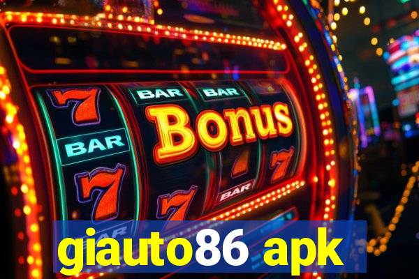 giauto86 apk