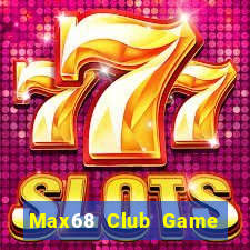 Max68 Club Game Bài Live