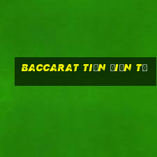 baccarat tiền điện tử