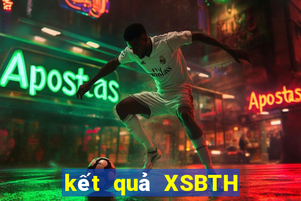 kết quả XSBTH ngày 8