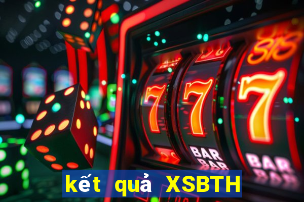 kết quả XSBTH ngày 8