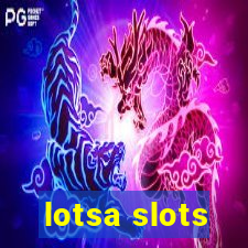 lotsa slots