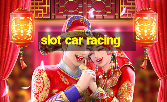 slot car racing