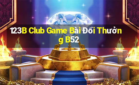 123B Club Game Bài Đổi Thưởng B52