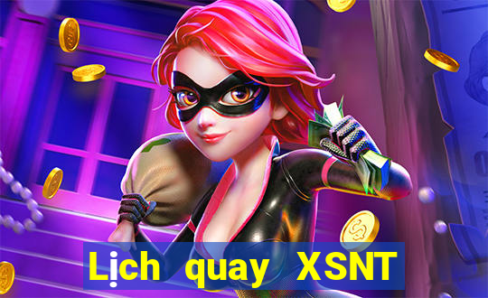 Lịch quay XSNT ngày 22