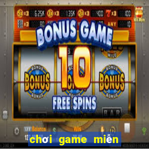 chơi game miễn phí trên máy tính