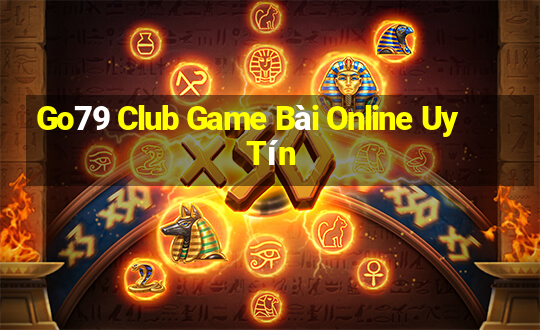 Go79 Club Game Bài Online Uy Tín