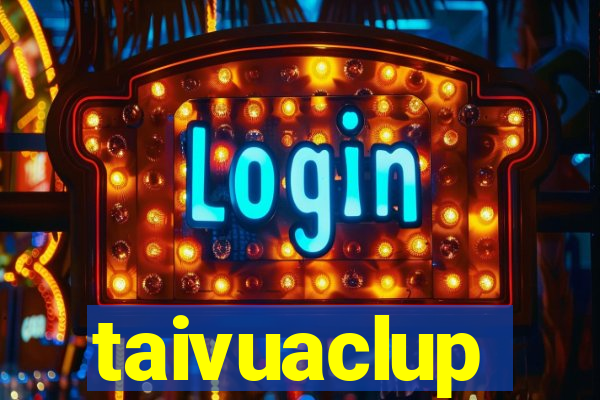 taivuaclup