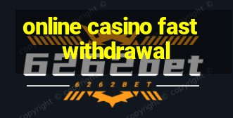 online casino fast withdrawal