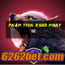 Phân tích XSBD ngày 12