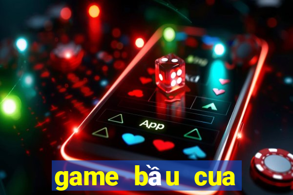 game bầu cua trực tuyến