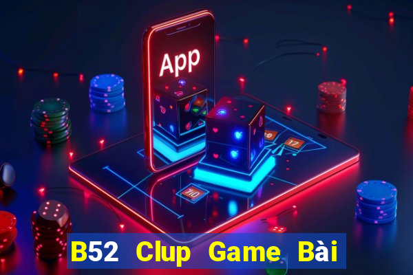 B52 Clup Game Bài Xóc Đĩa