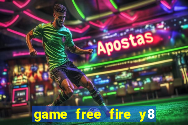 game free fire y8 miễn phí