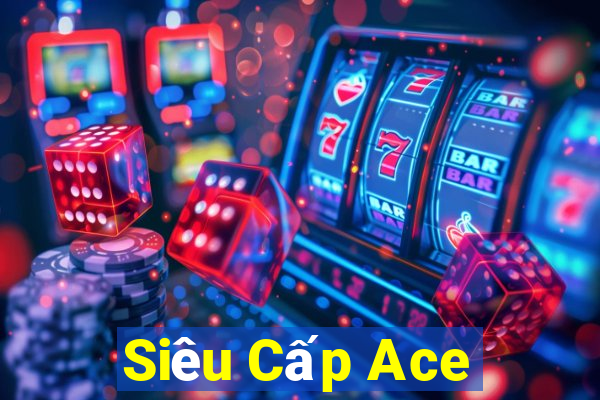 Siêu Cấp Ace