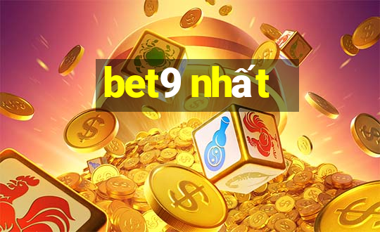 bet9 nhất