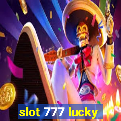 slot 777 lucky