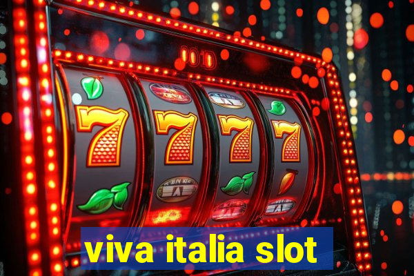 viva italia slot