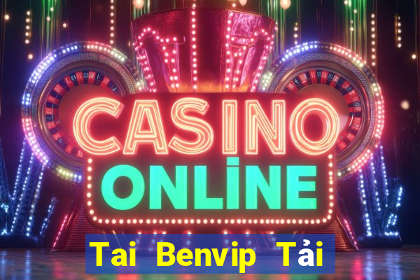 Tai Benvip Tải Game Bài Đổi Thưởng Uy Tín 2022